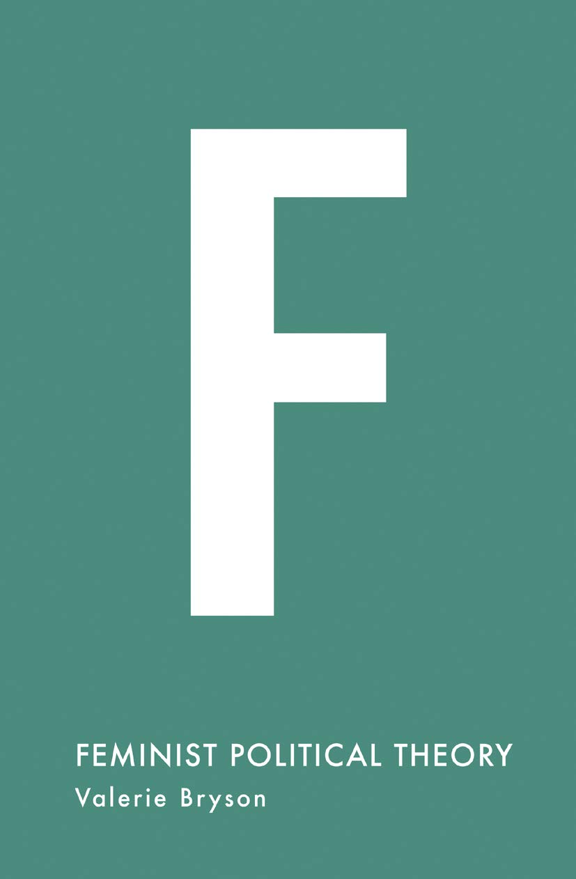 Feminist Political Theory by Valerie Bryson Goodreads