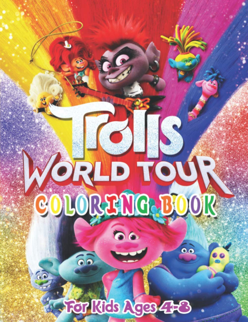 Trolls World Tour Coloring Book: A Perfect gift for kids ages 4-8 by ...
