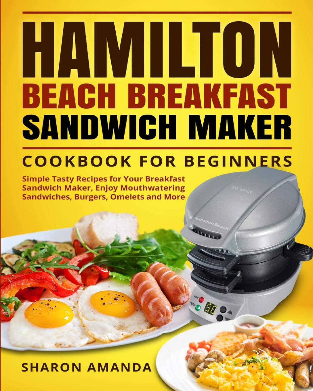 Hamilton Beach Breakfast Sandwich Maker Cookbook for Beginners Simple