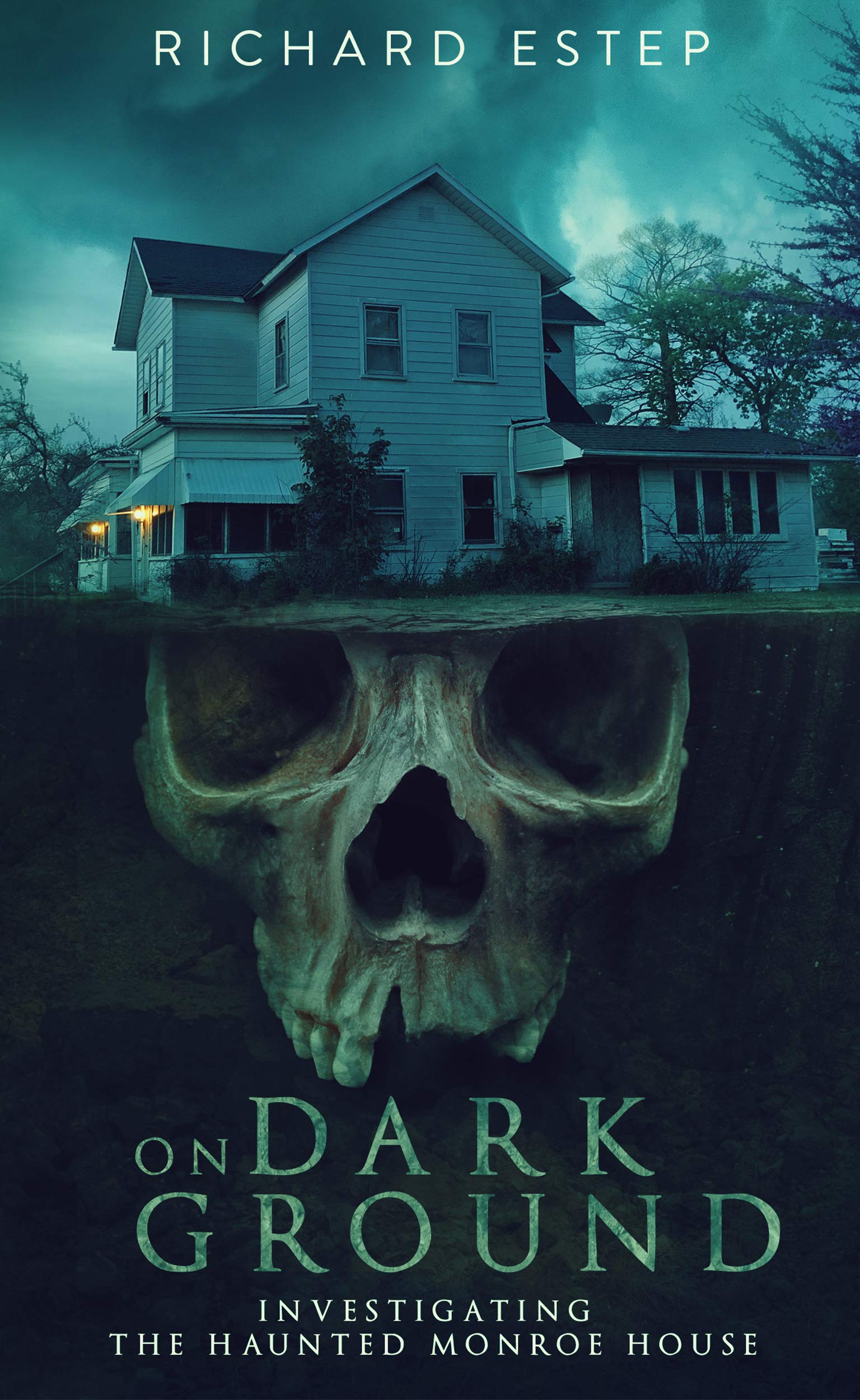 On Dark Ground: Investigating the Haunted Monroe House