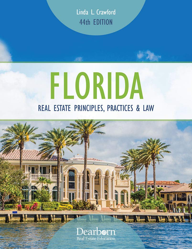 Florida Real Estate Principles, Practices & Law (44th Edition) A