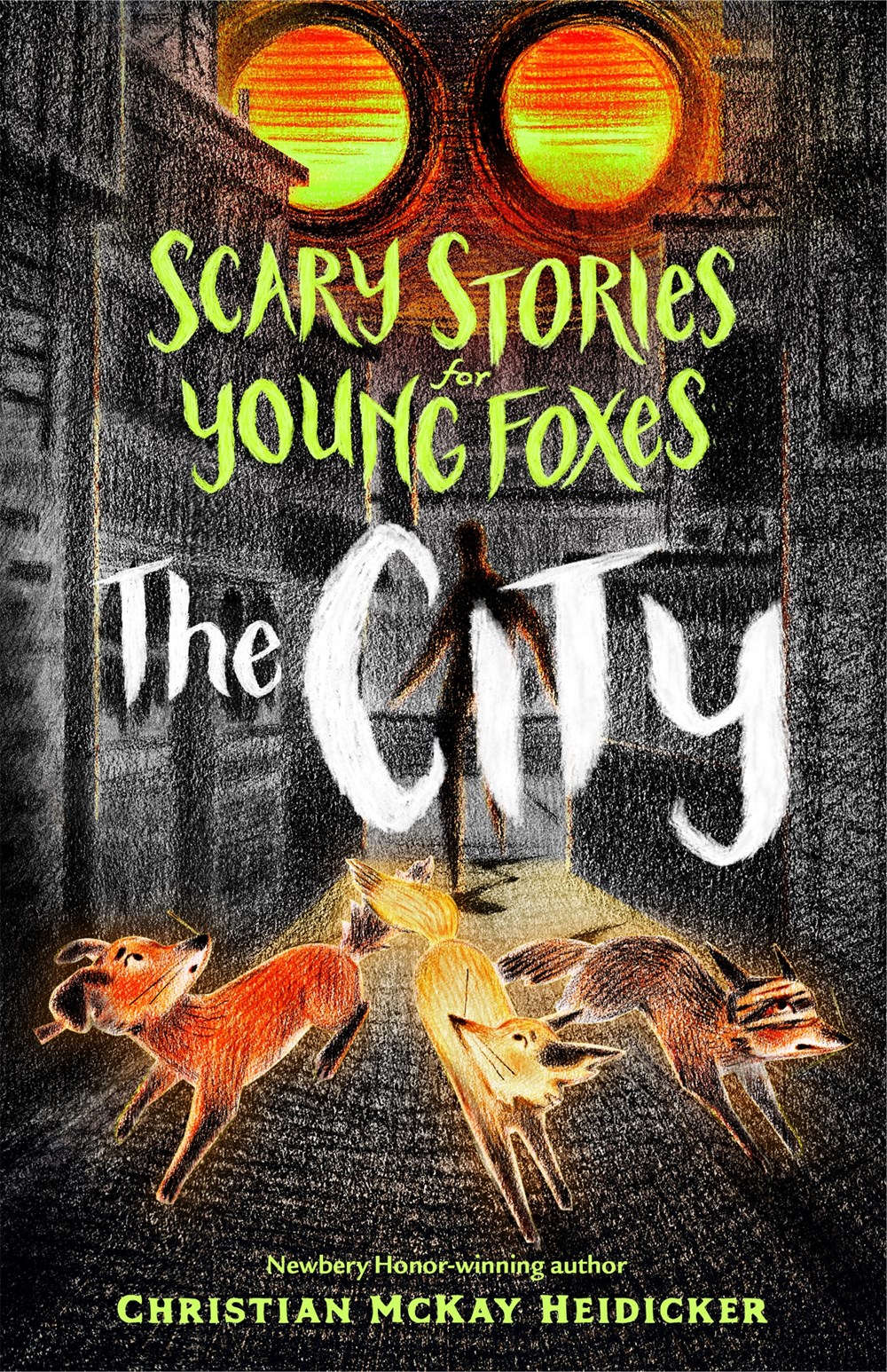 The City (Scary Stories for Young Foxes, #2)