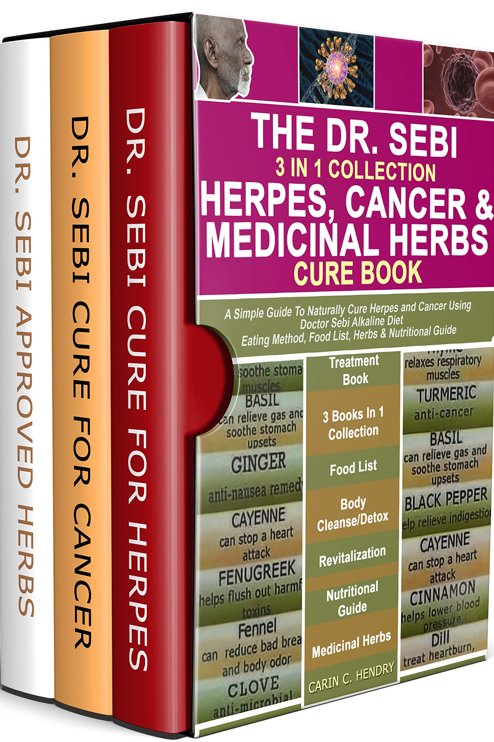 THE DR. SEBI 3 IN 1 COLLECTION HERPES CANCER, AND MEDICINAL HERBS CURE BOOK A Simple Guide To