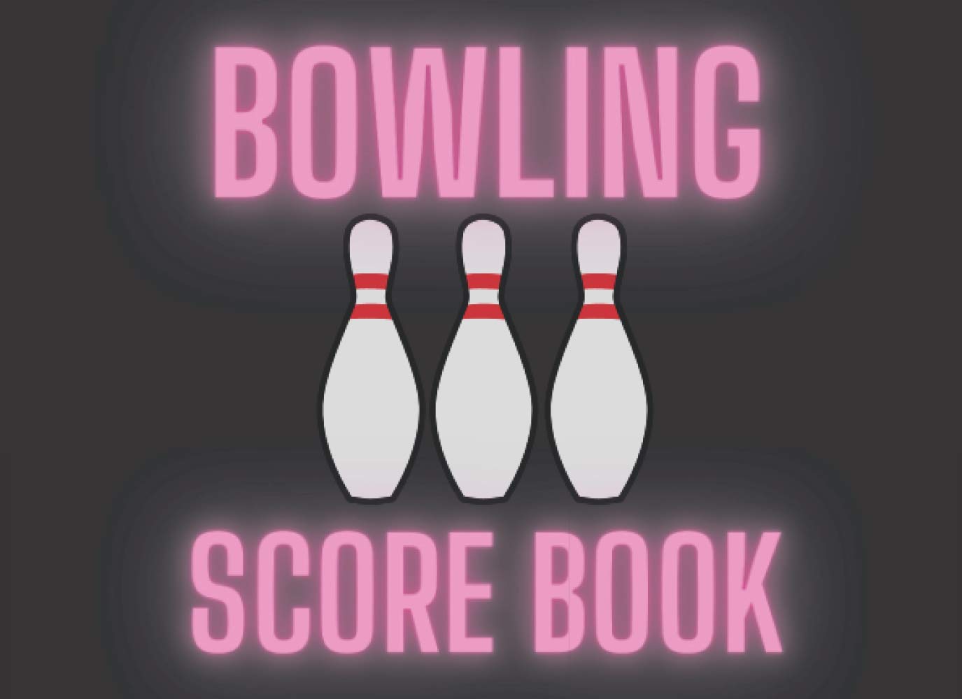 Bowling Scorebook Gifts For Bowlers To Log Score by BWB Goodreads