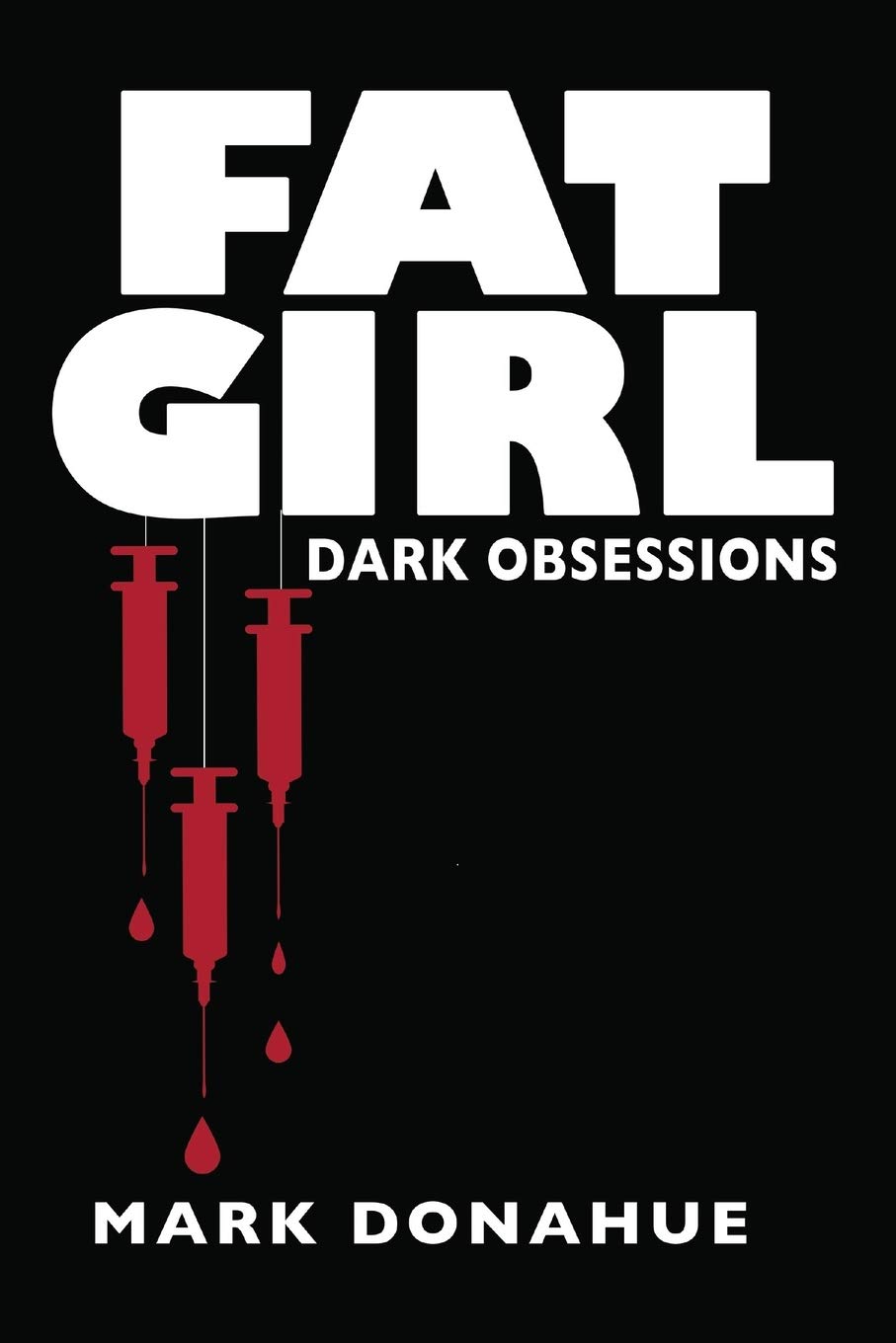 Fat Girl: Dark Obsessions
