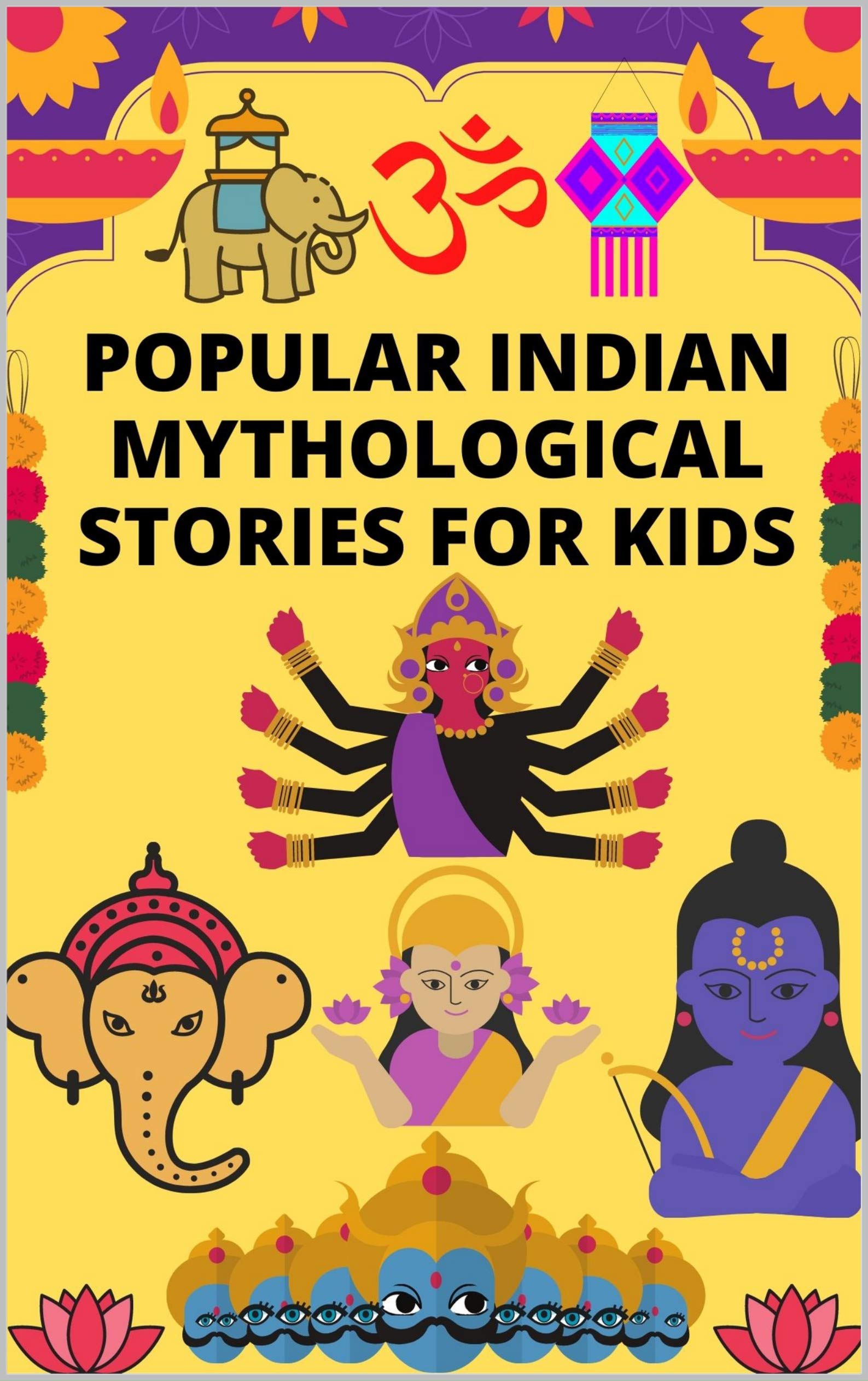 Popular Indian Mythological Stories for Kids by Manjappa W. | Goodreads