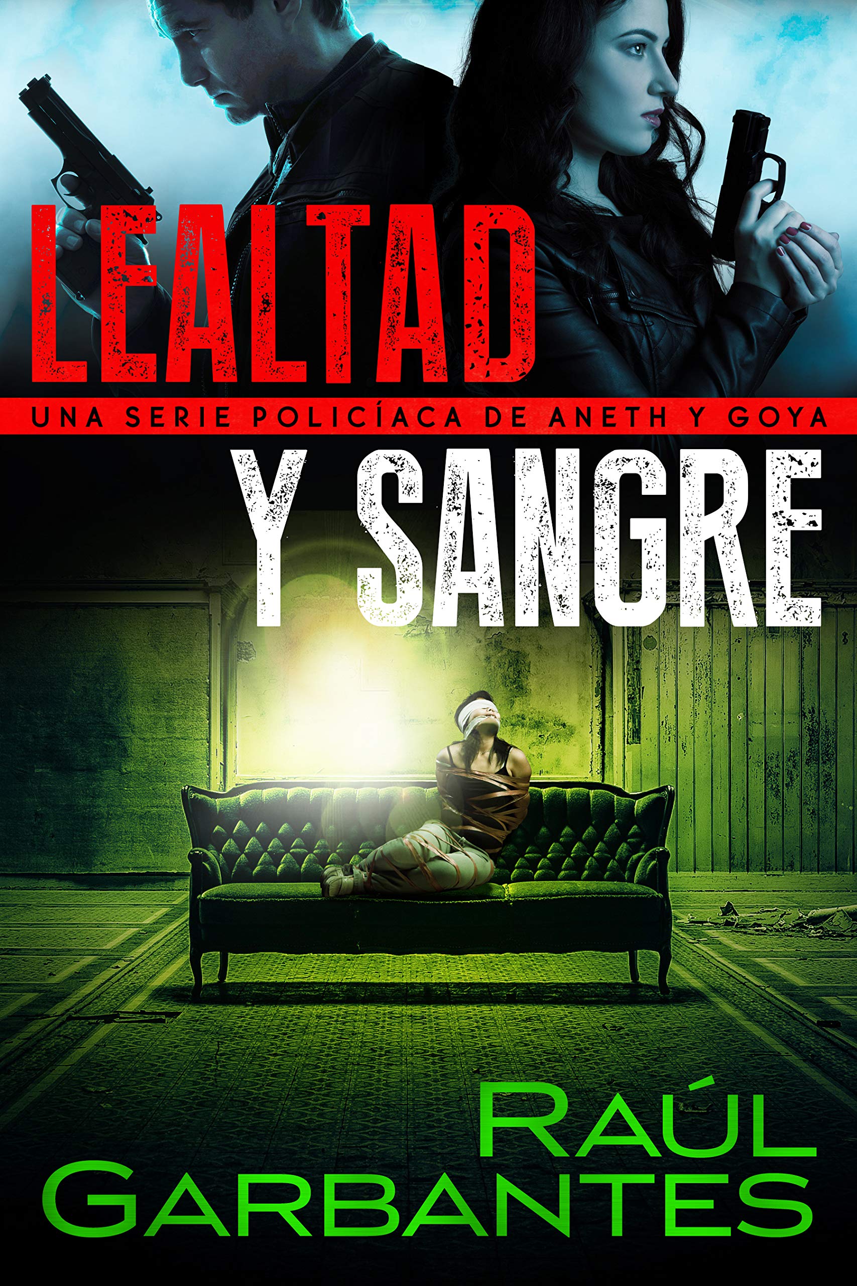 Lealtad y sangre: Una serie policíaca de Aneth y Goya (Crímenes en tierras violentas nº 3)