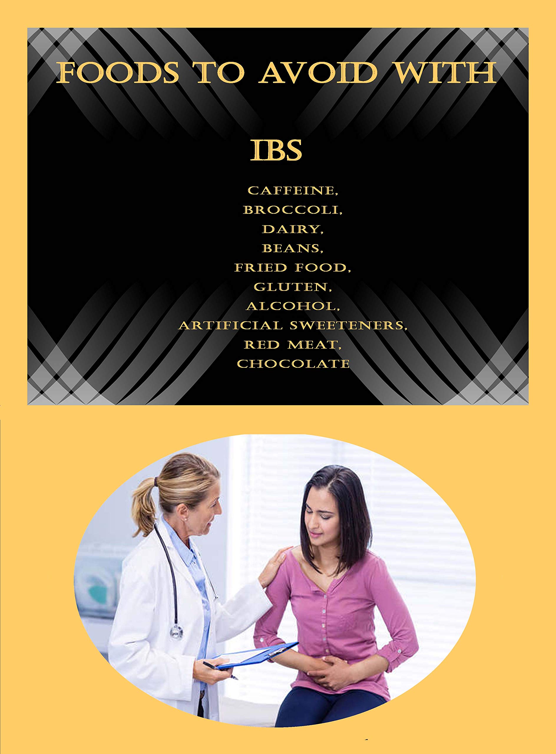 Foods To Avoid With IBS Caffeine, Broccoli, Dairy, Beans, Fried Food