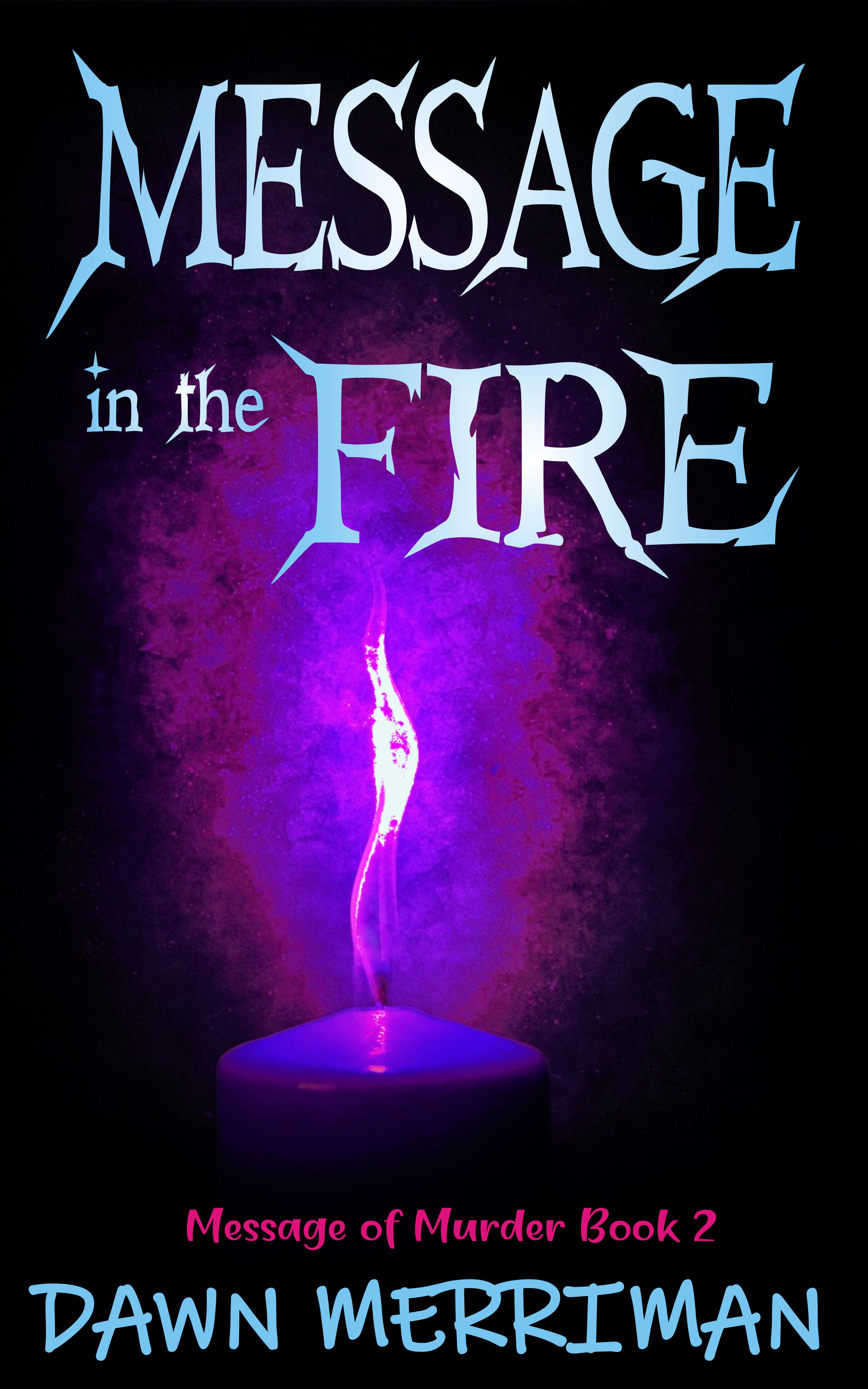 Message in the Fire