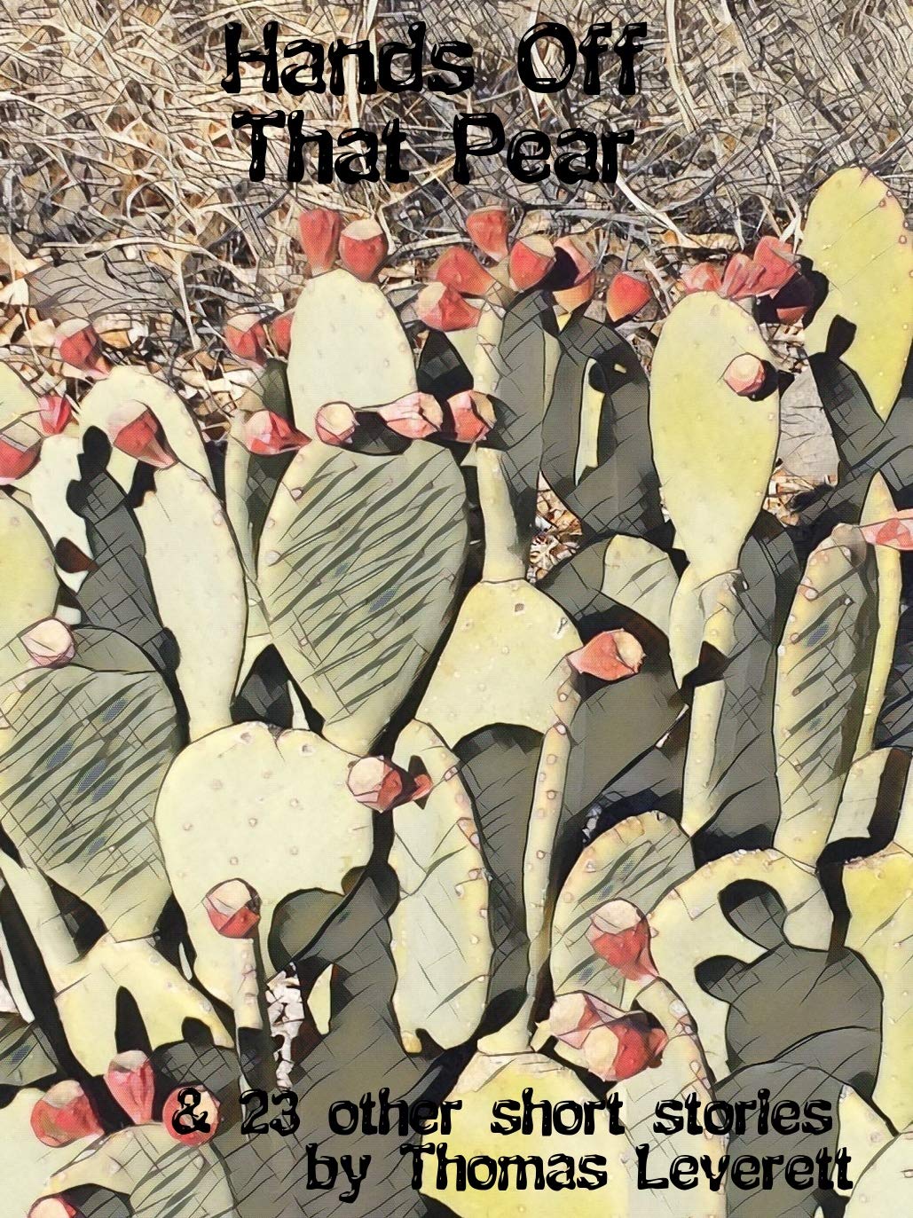 Hands Off That Pear: & 23 other short stories