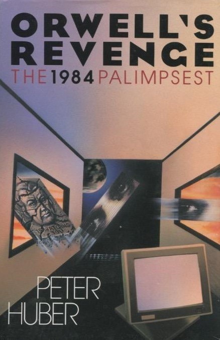 Orwell's Revenge: The 1984 Palimpsest