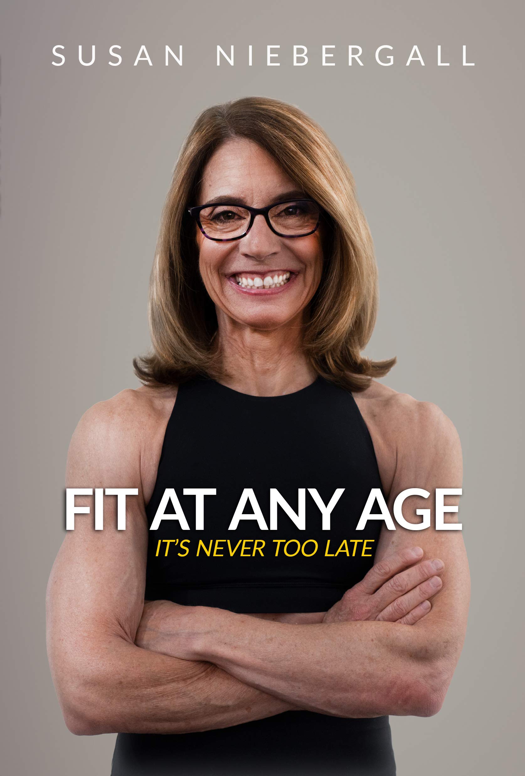 Fit at Any Age: It's Never Too Late