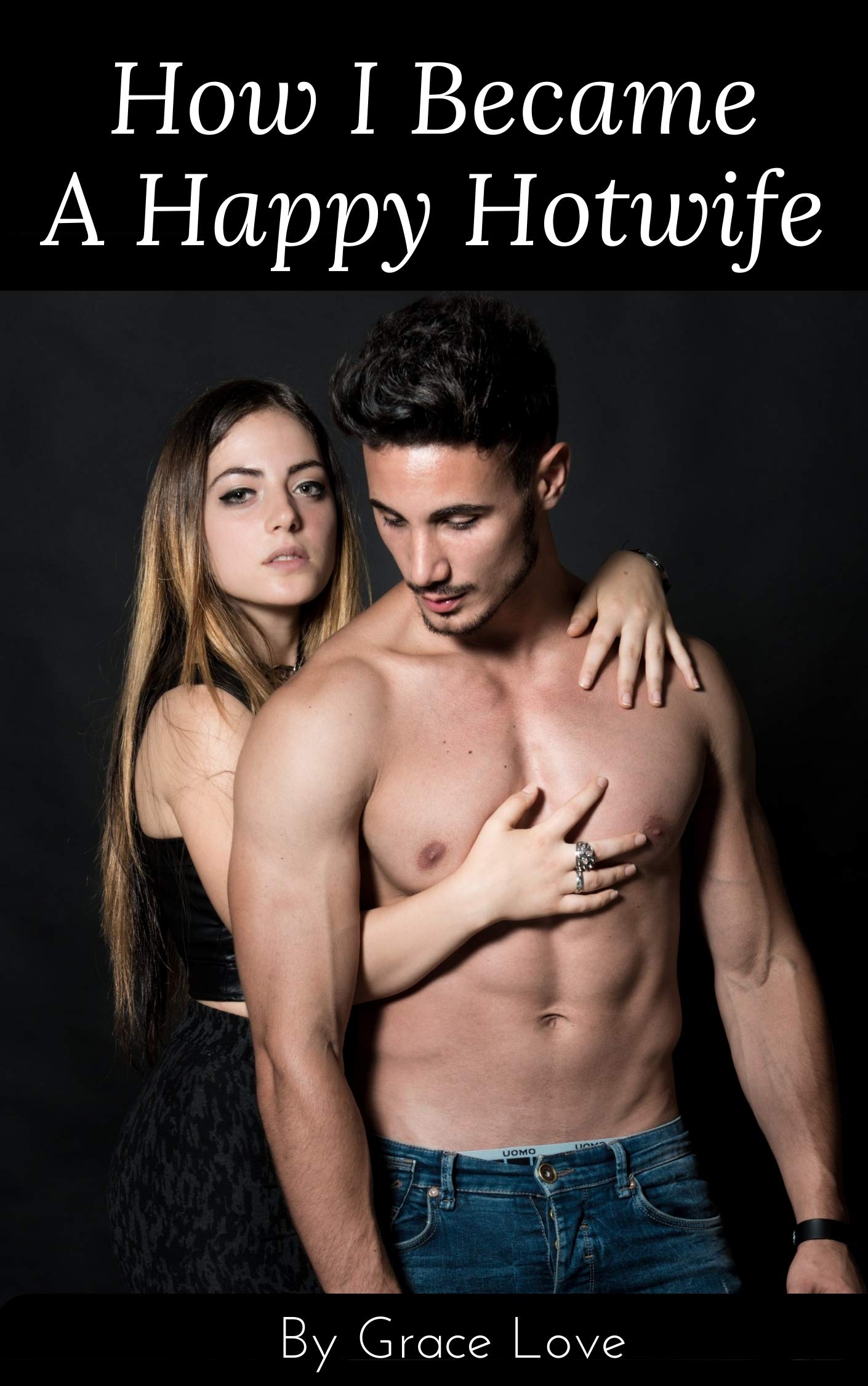 How I Became a Happy Hotwife by Grace Love | Goodreads