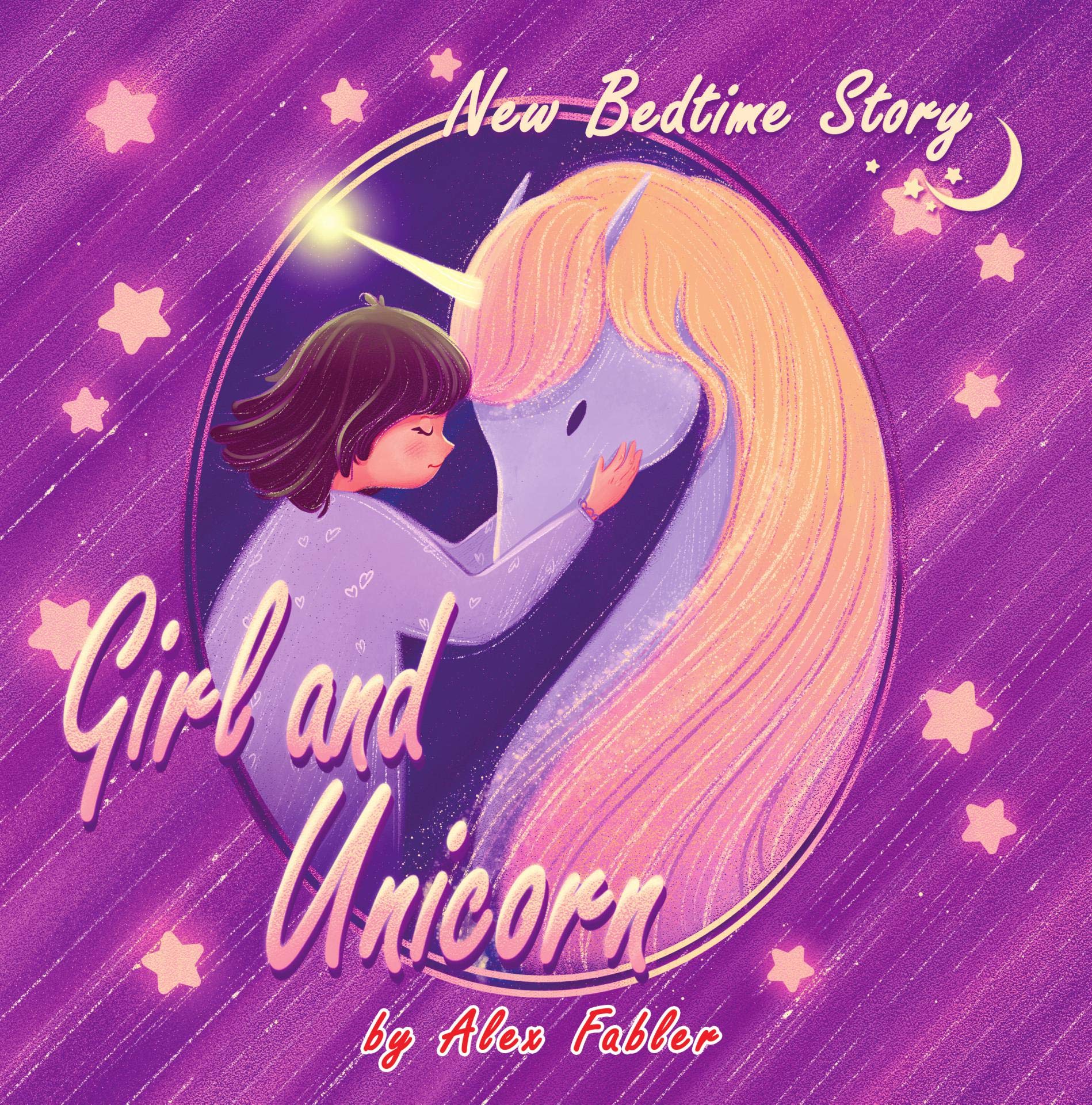 Girl and Unicorn - New Bedtime Story: Children's book for children 4-8 years old | Picture book for first grade reading about unicorns