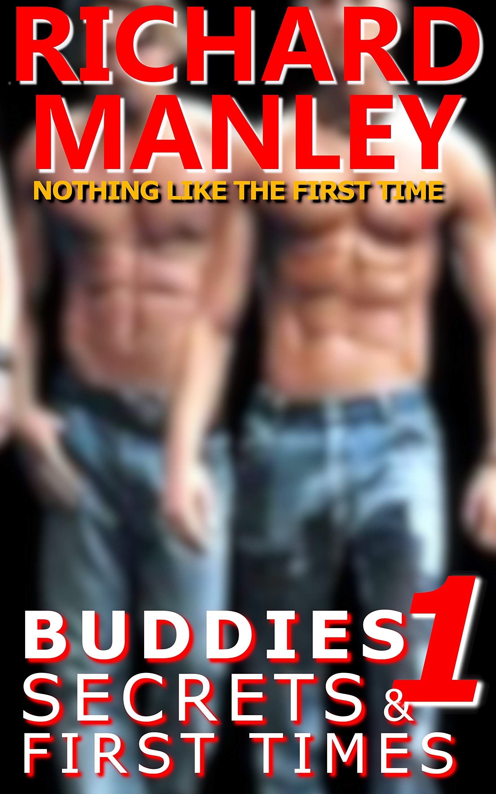 Buddies, Secrets & First Times: Book 1: The Freshman