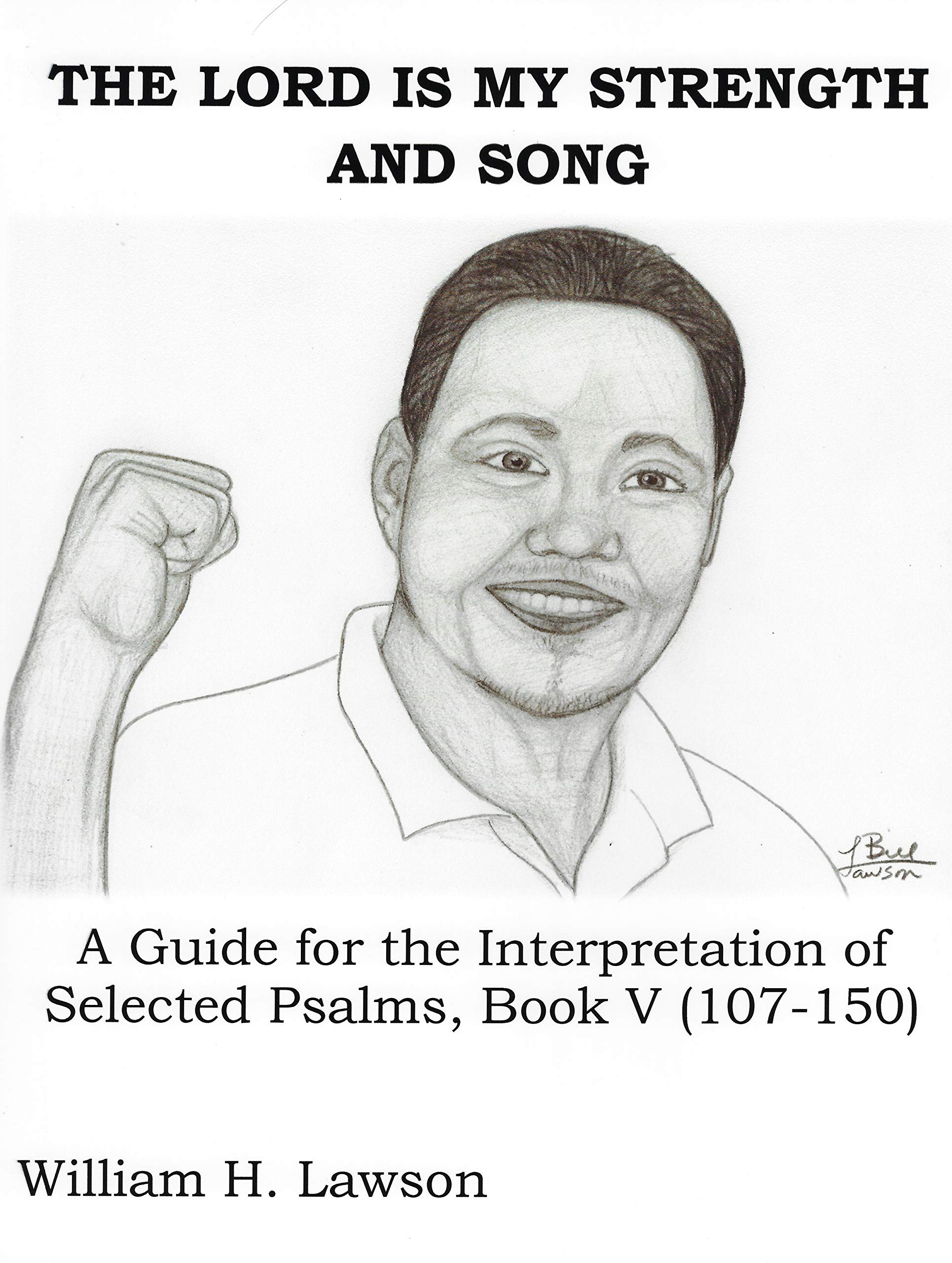 THE LORD IS MY STRENGTH AND SONG A Guide For The Interpretation Of