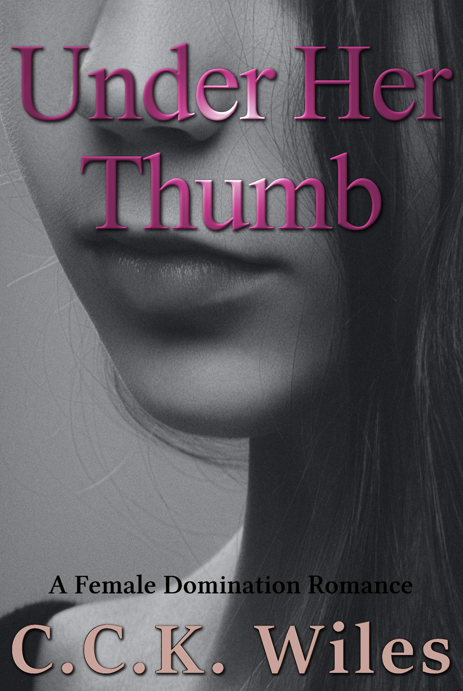 Under Her Thumb: A Female Domination Romance