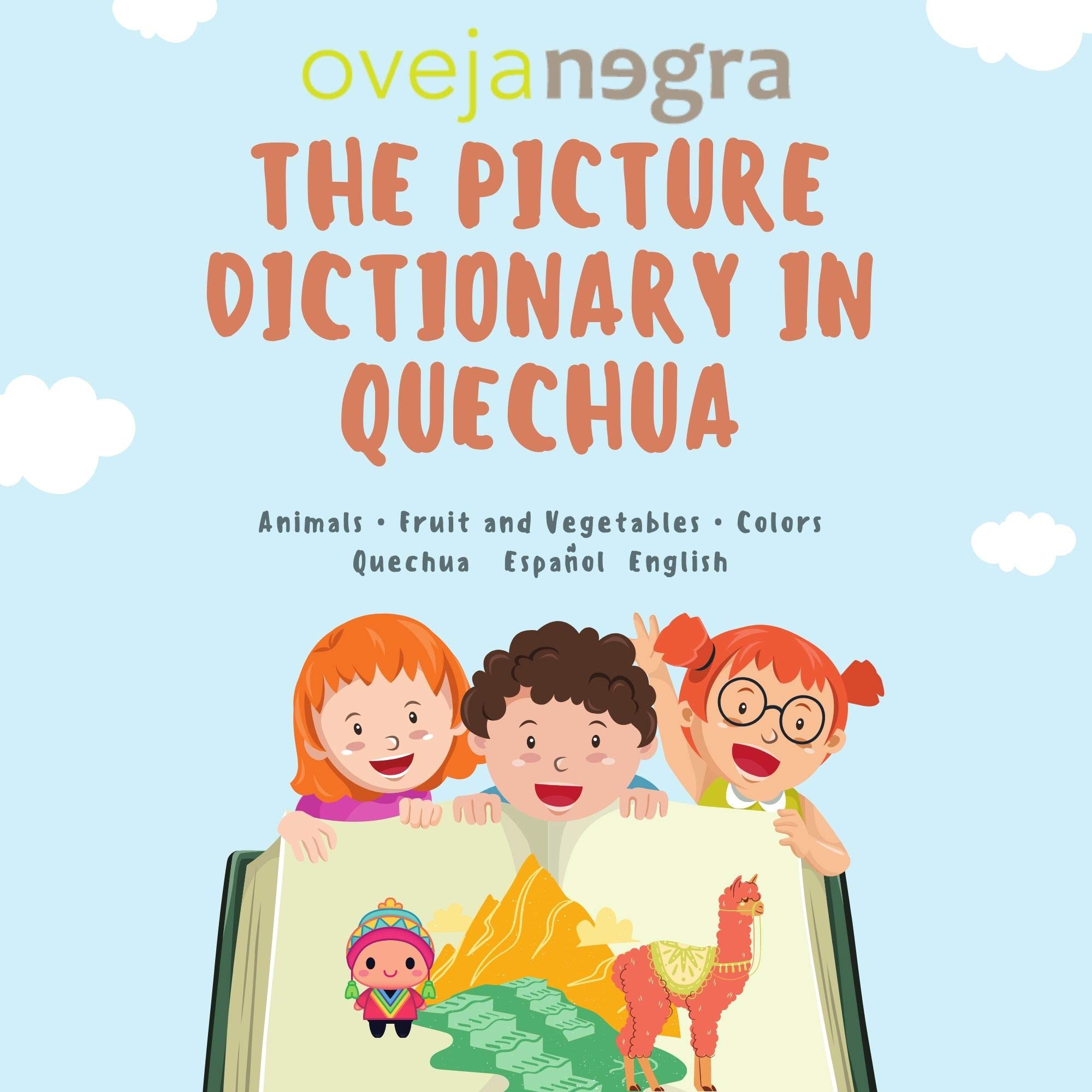 The Quechua Picture Dictionary Quechua Español English by Francisca Orellana Polanka