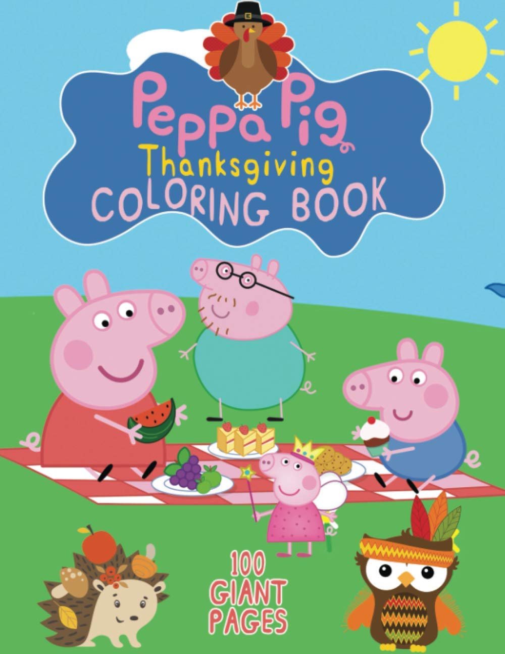 Peppa Pig Thanksgiving Coloring Book: Super Thanksgiving Gift for Kids and Fans - Great Coloring ...