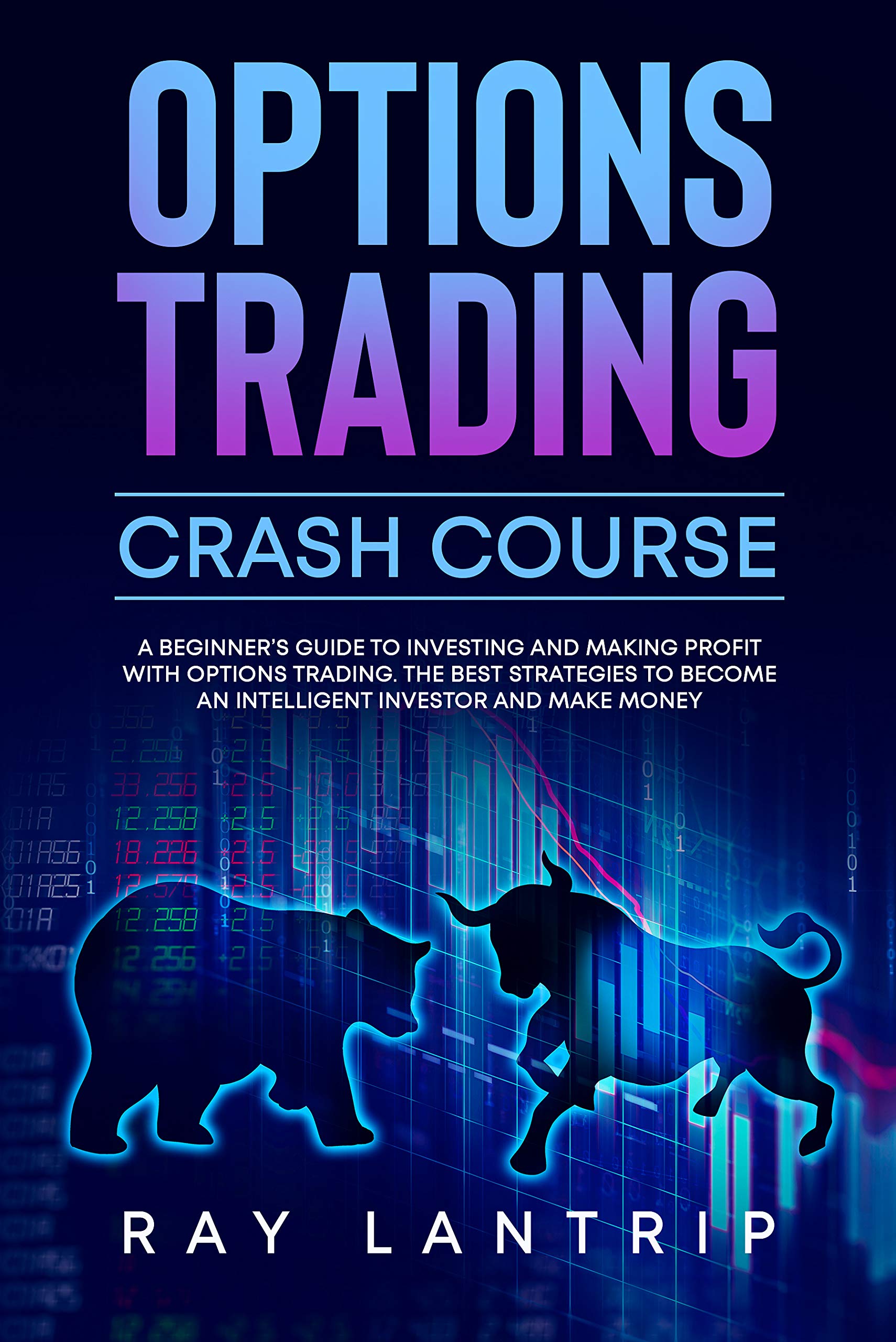 Options Trading Crash Course A Beginner’s Guide to Investing and