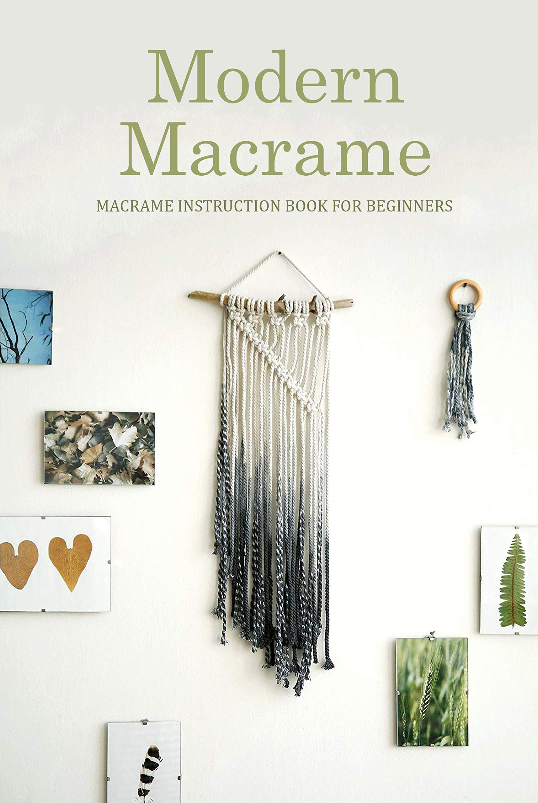 Modern Macrame Macrame Instruction Book for Beginners Macramé at Home