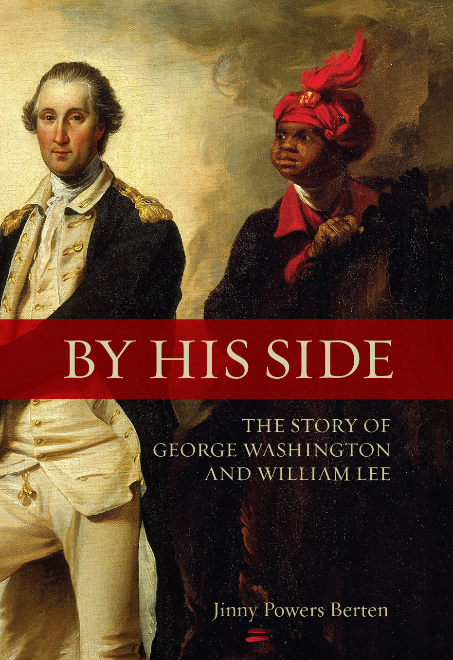 By His Side The Story of Washington and William Lee by Jinny