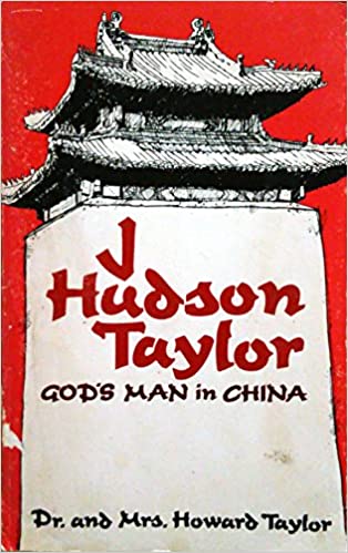 J Hudson Taylor: God's Man in China by Howard Taylor | Goodreads