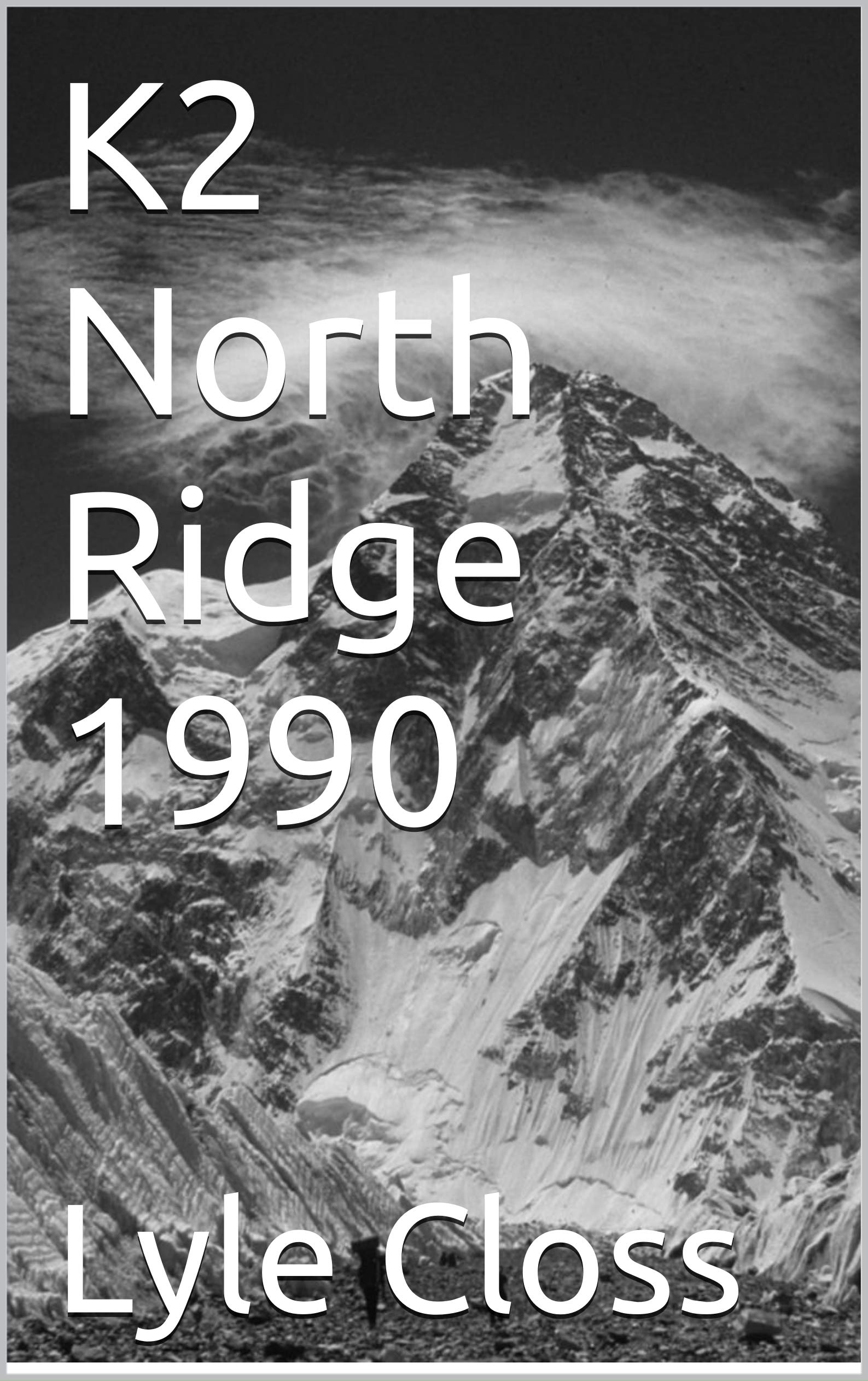 K2 North Ridge 1990: 1990 Mountaineering ascent of K2 North Ridge