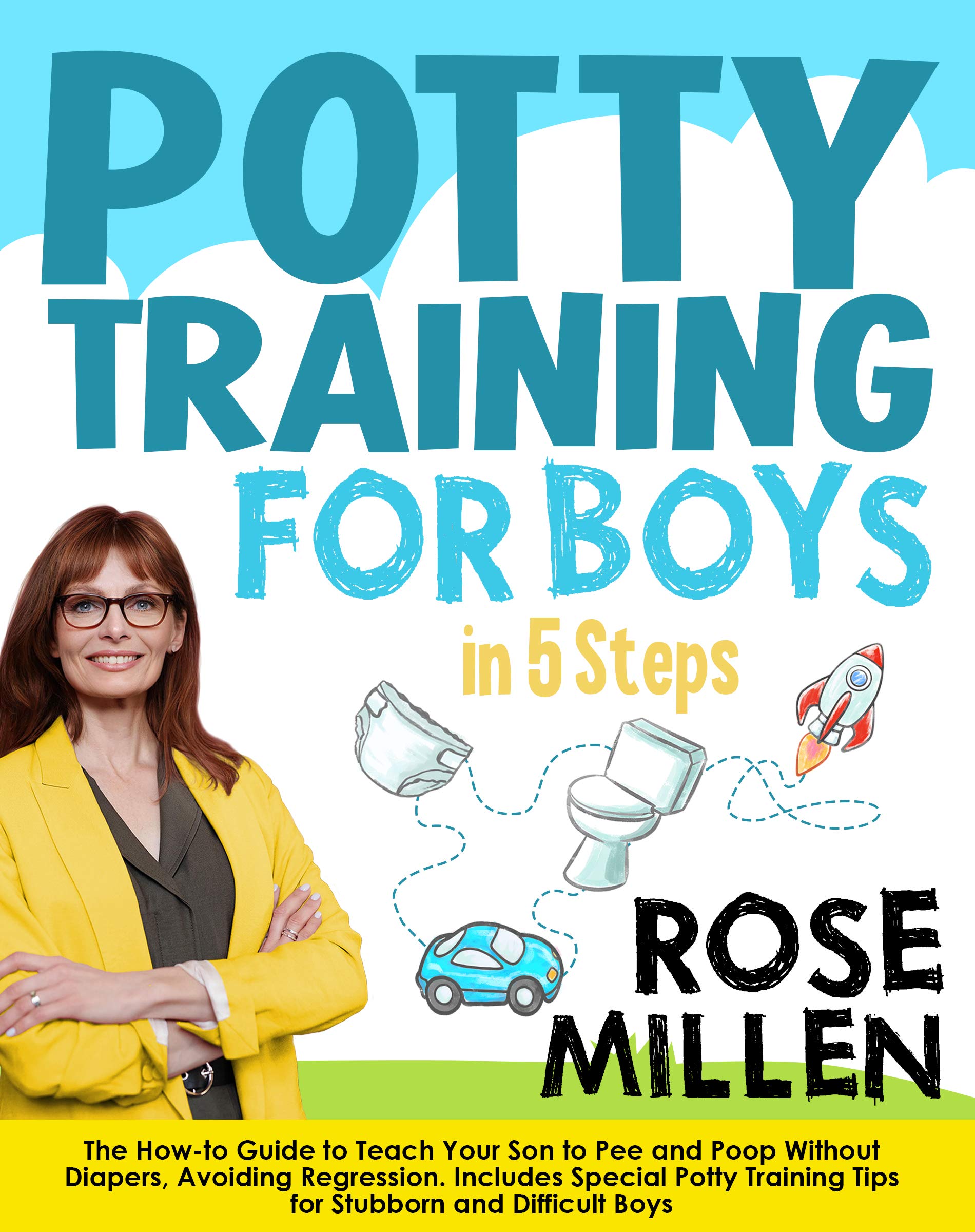 Potty Training for Boys in 5 Steps The Howto Guide to Teach Your Son