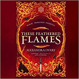 These Feathered Flames (These Feathered Flames, #1)