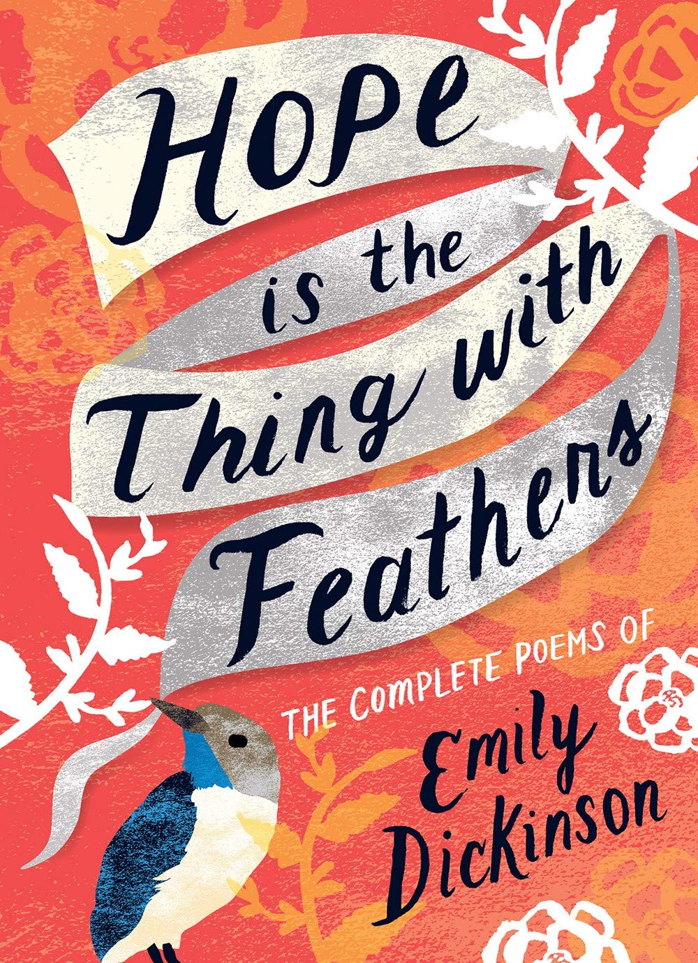Hope Is the Thing With Feathers: The Complete Poems of Emily Dickinson
