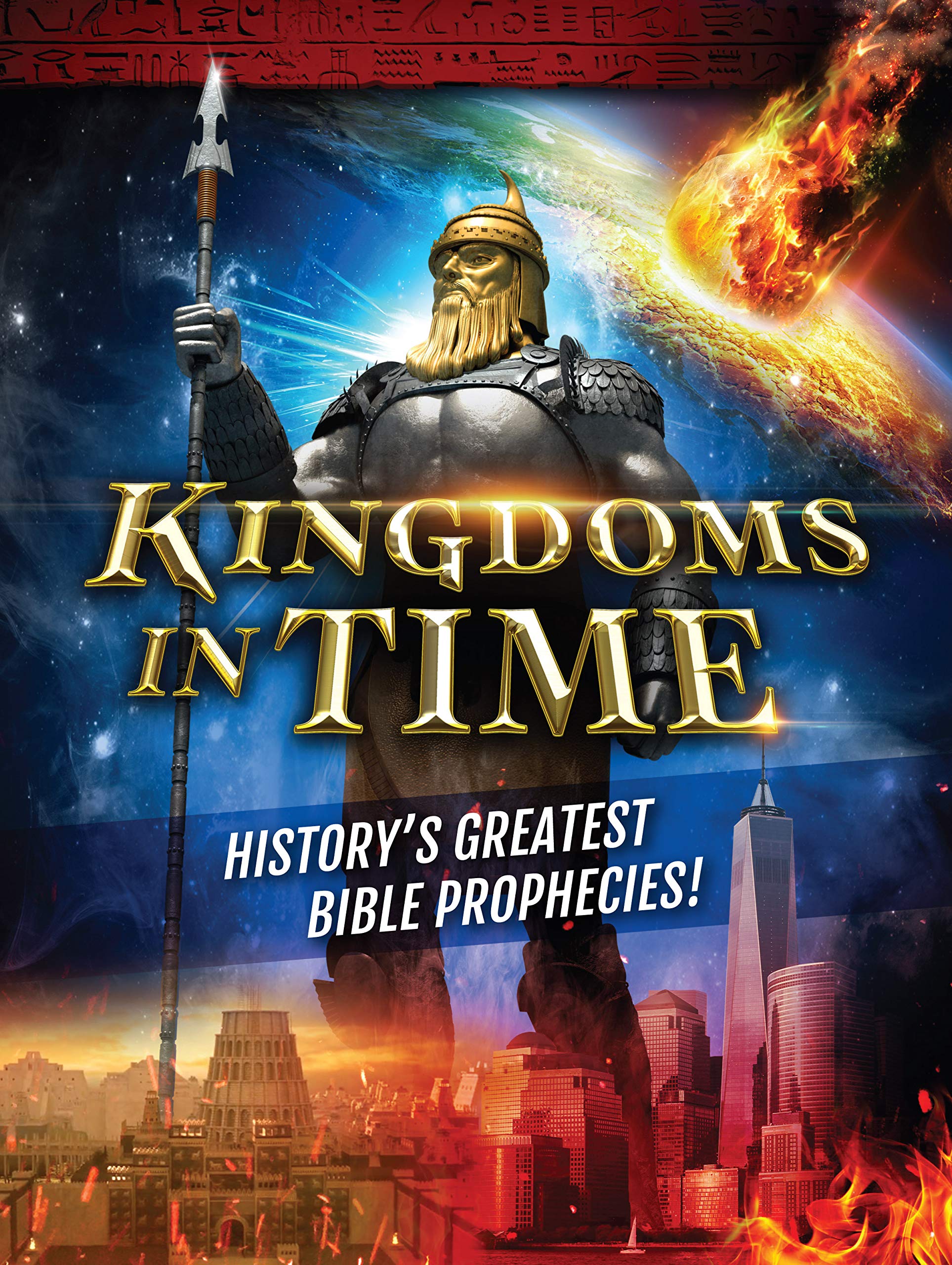 Kingdoms in Time History's Greatest Bible Prophecies! by Amazing Facts