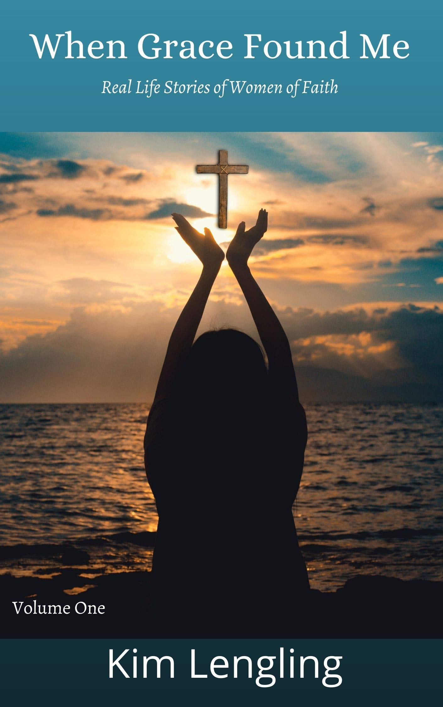 When Grace Found Me: Real Life Stories of Women of Faith