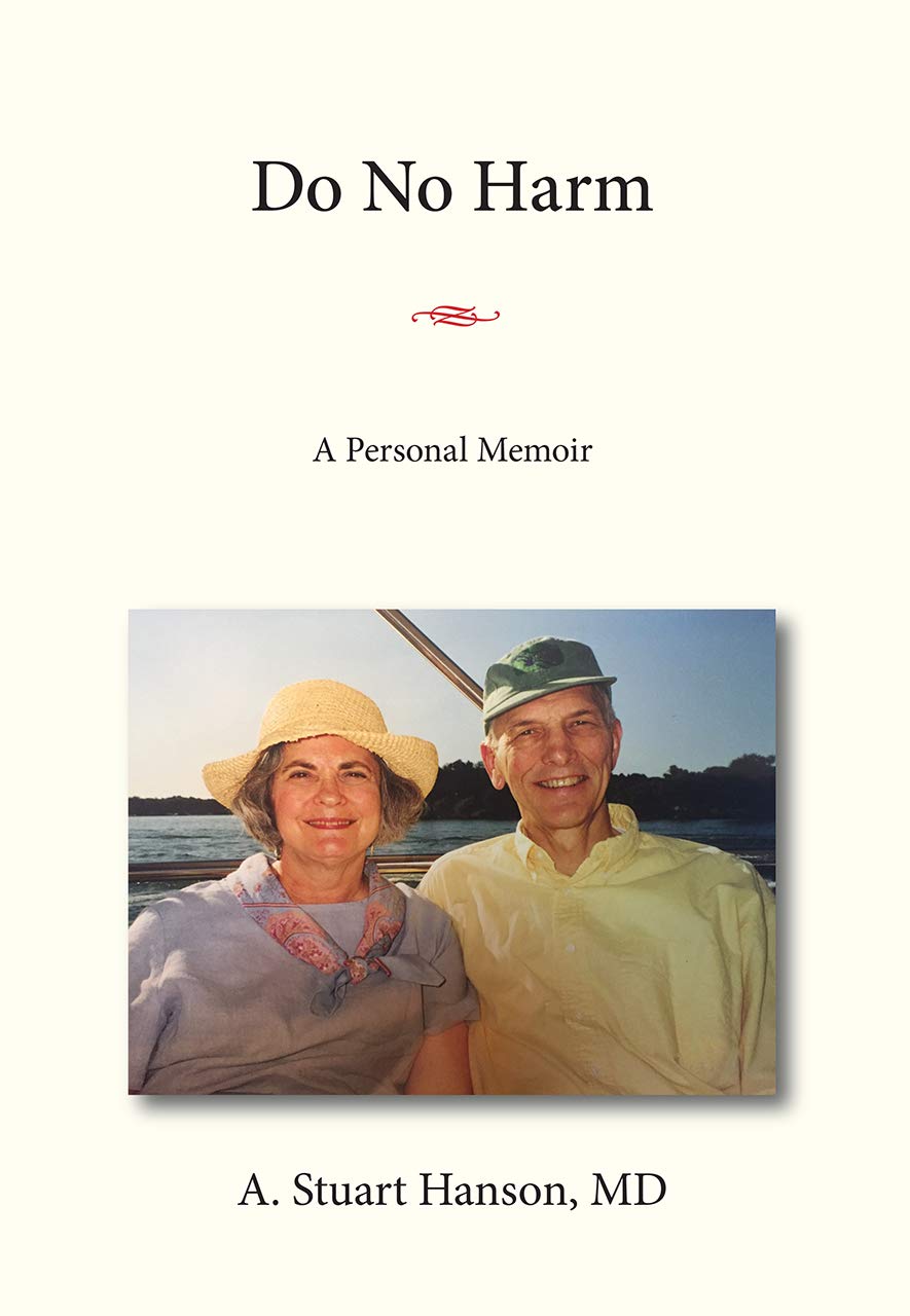 Do No Harm A Personal Memoir by A. Stuart Hanson