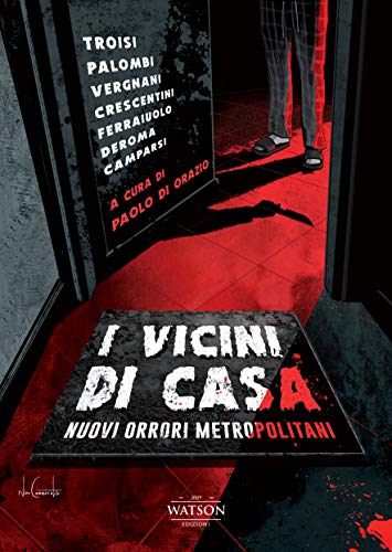 I vicini di casa - Nuovi orrori metropolitani