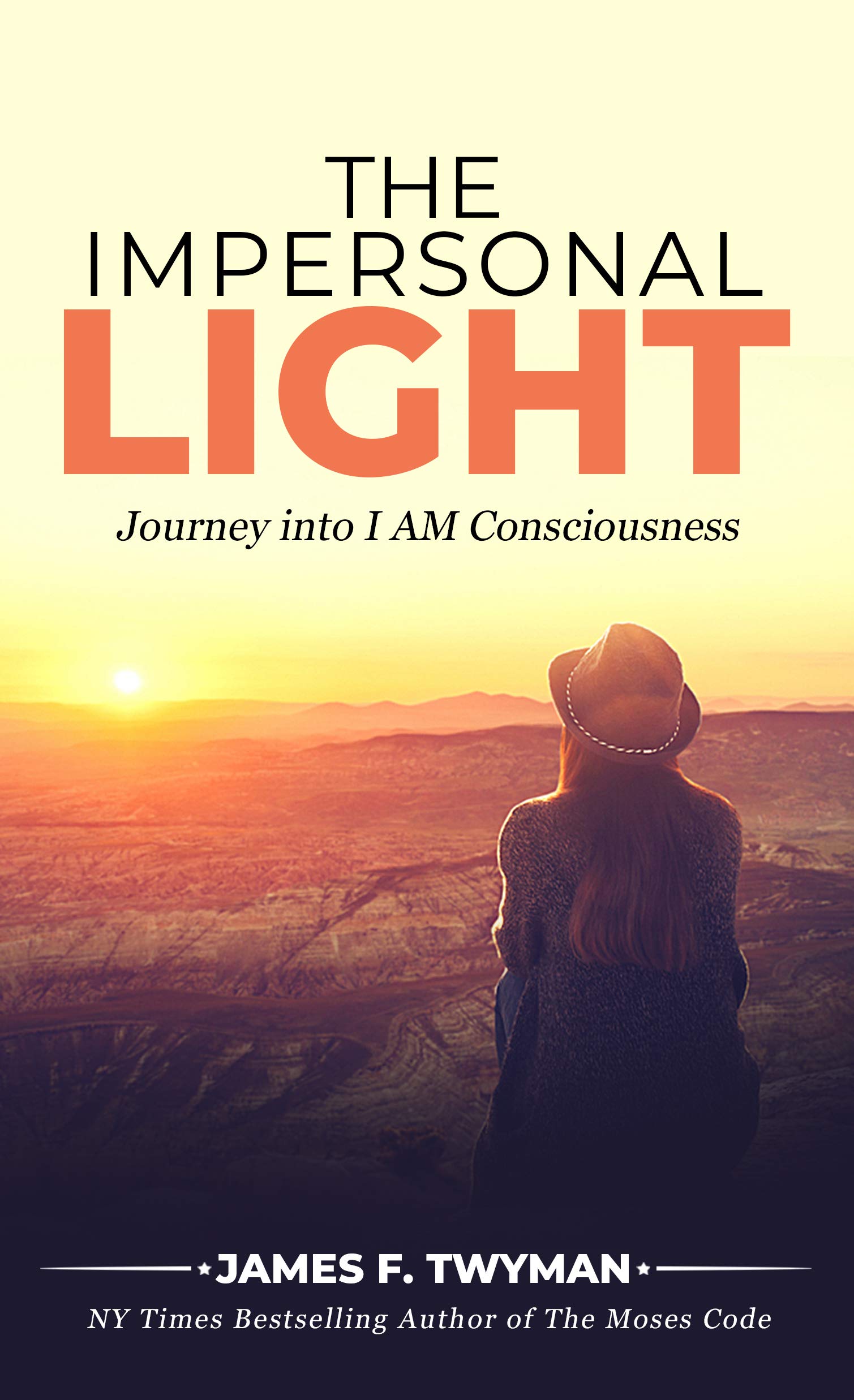 The Impersonal Light: Journey into I AM Consciousness