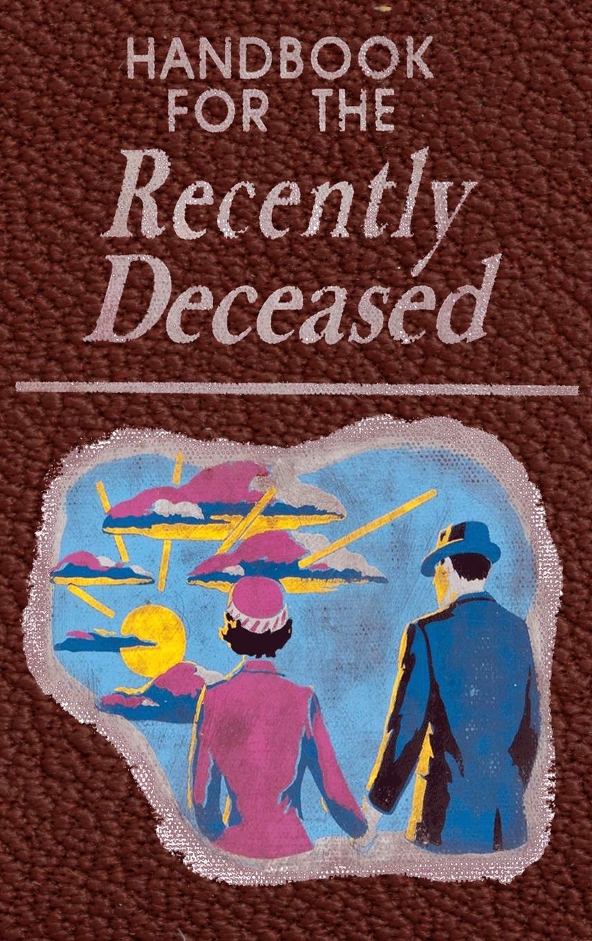 Handbook for the Recently Deceased by Beetlejuice Journal