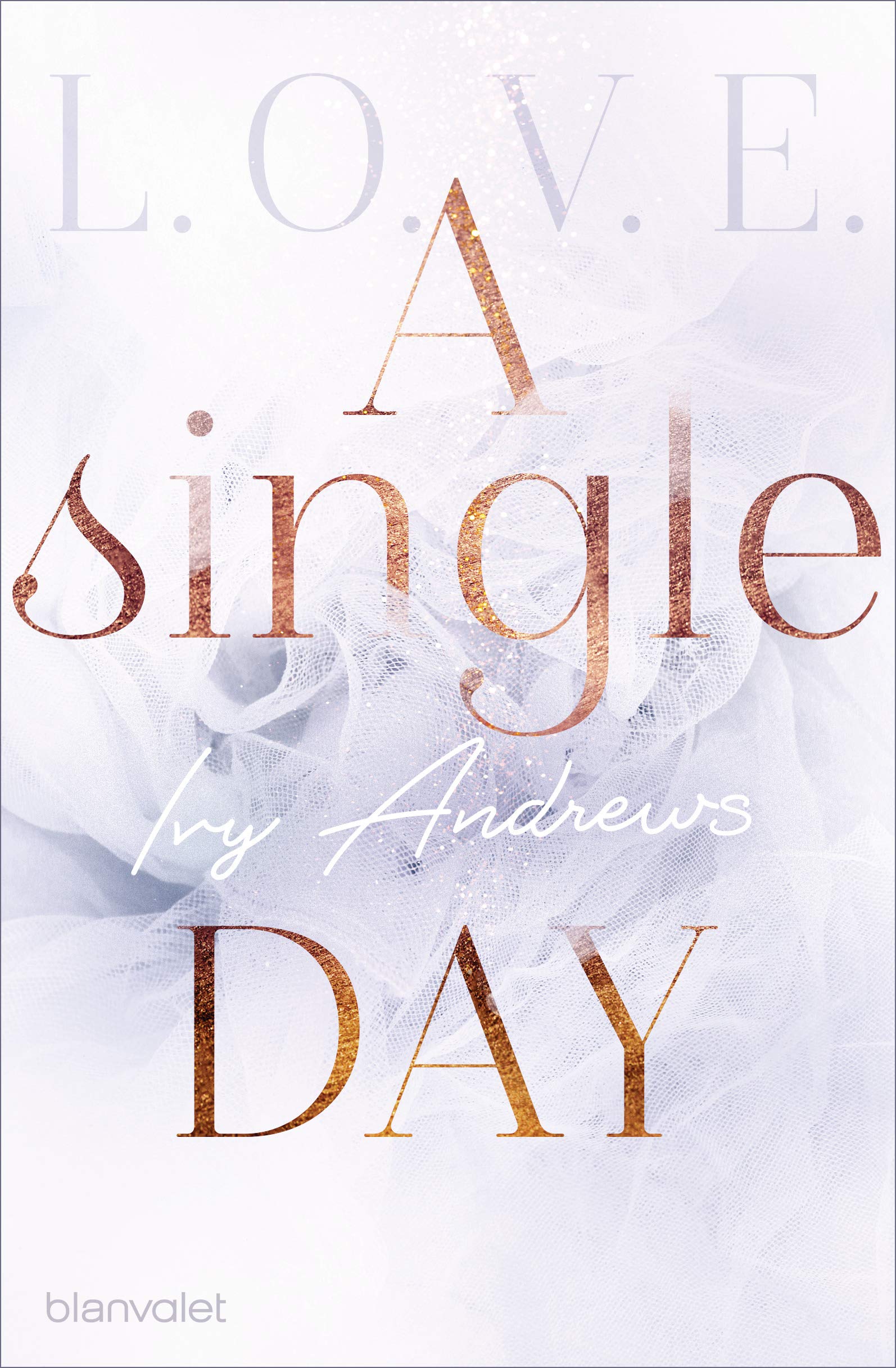 A single day: Ein Bonuskapitel zur L.O.V.E.-Reihe