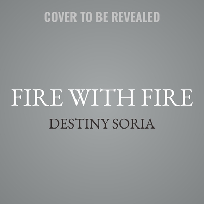 Fire with Fire