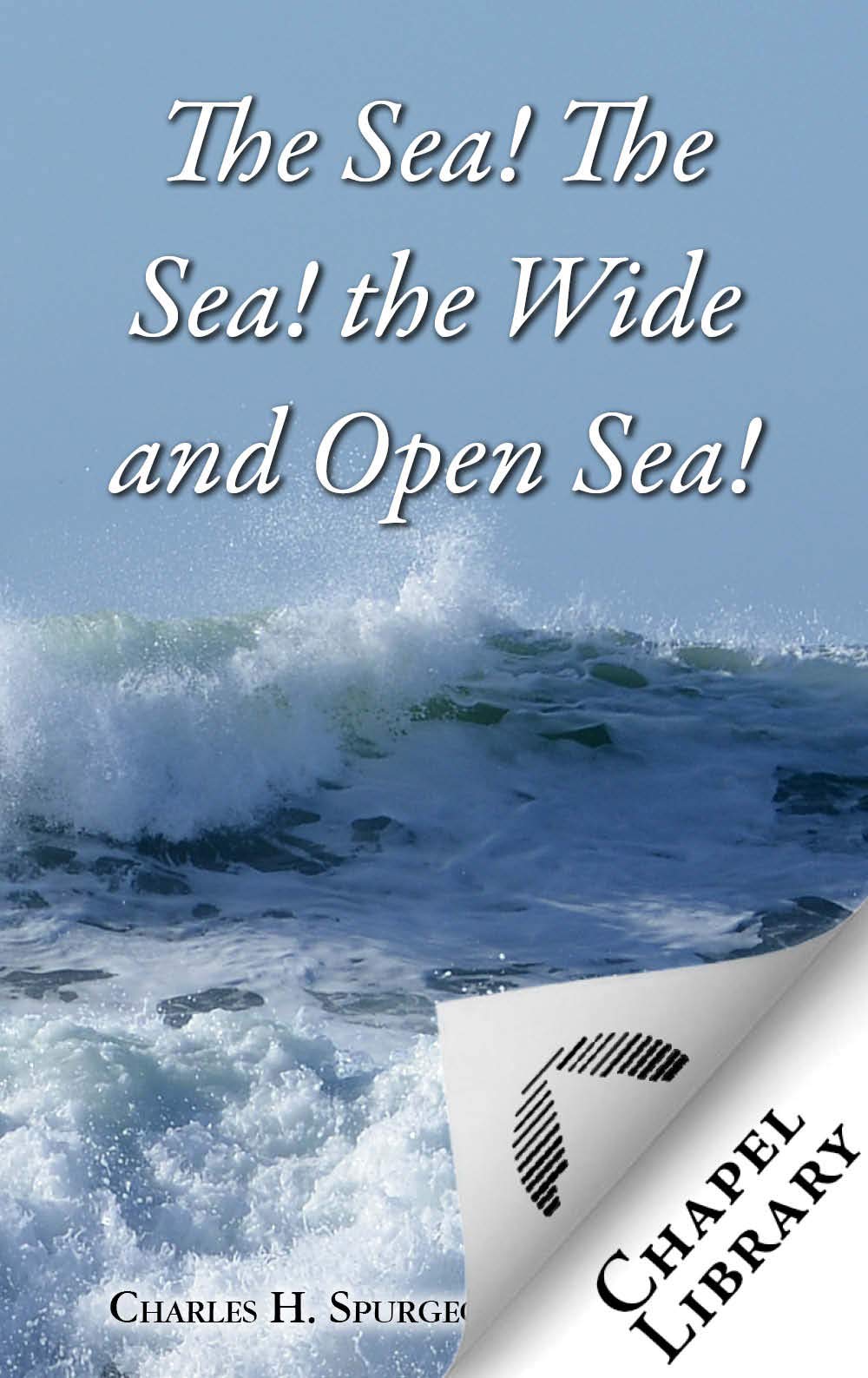 The Sea! The Sea! the Wide and Open Sea!
