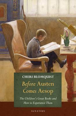 Before Austen Comes Aesop: The Children’s Great Books and How to Experience Them