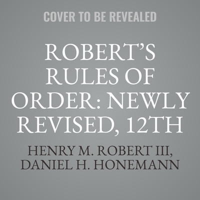 Robert's Rules of Order: Newly Revised, 12th Edition by Henry Martyn ...