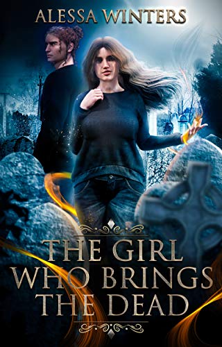 The Girl Who Brings the Dead