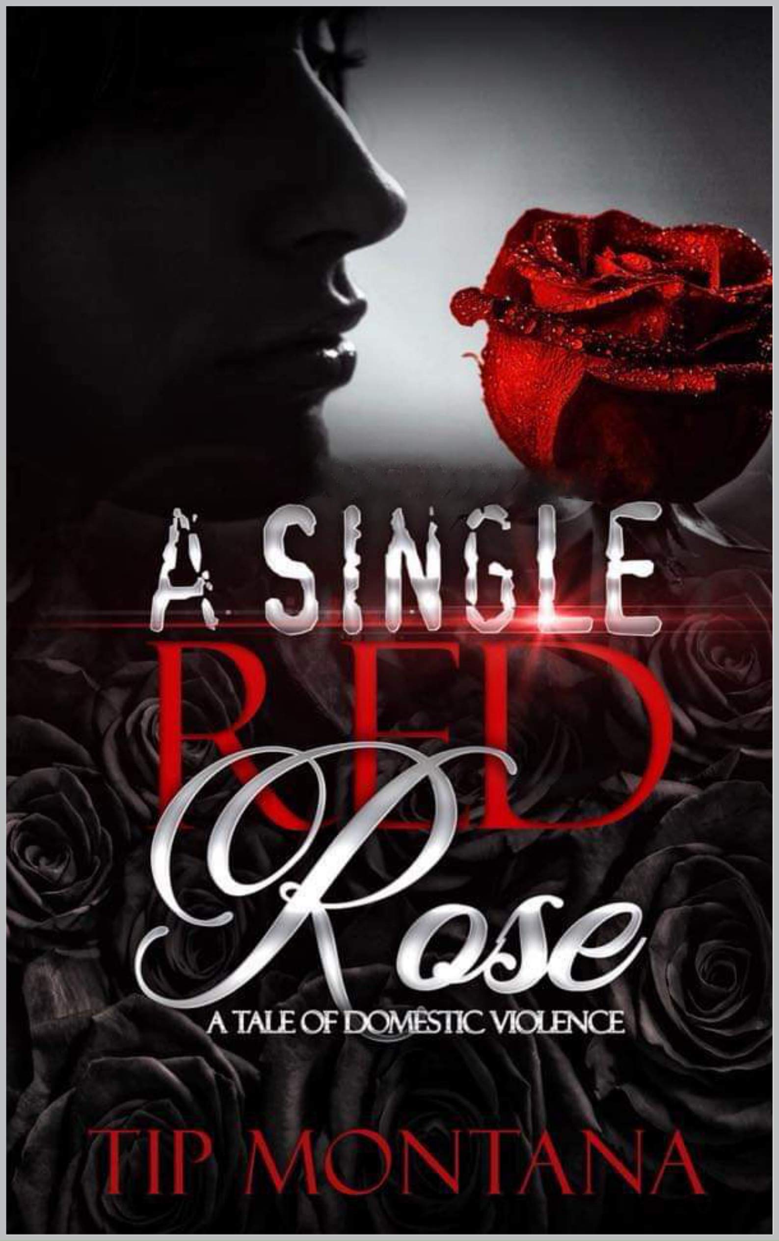 A Single Red Rose: A Tale Of Domestic Violence