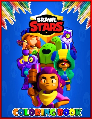 Brawl Stars Coloring Book: A New Premium Brawl Stars Coloring Book for ...