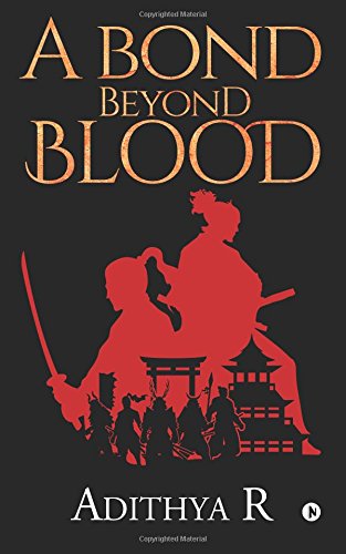 Adithya R A bond beyond Blood by Adithya R | Goodreads