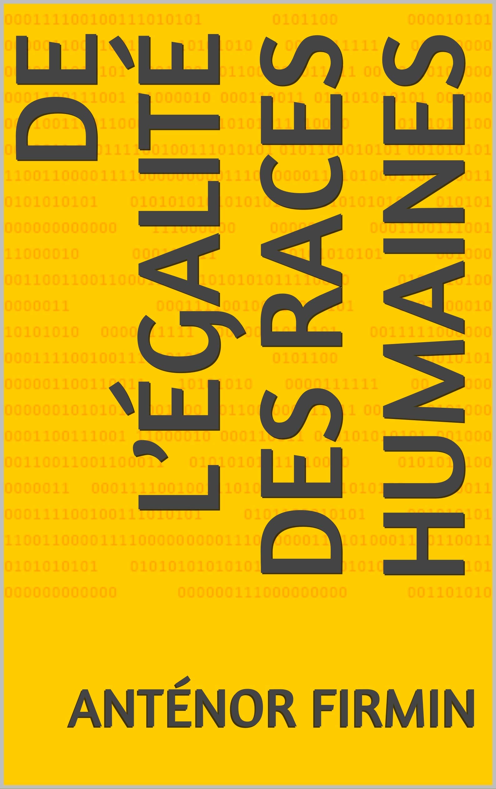 De l’égalité des races humaines by Anténor Firmin Goodreads