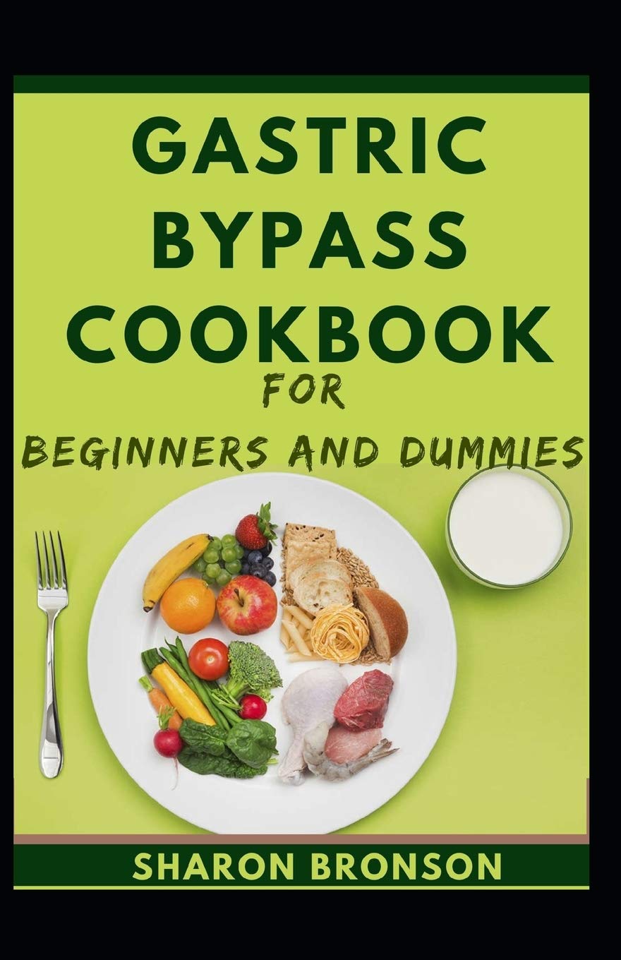 Gastric Bypass Cookbook For Beginners And Dummies by Sharon Bronson