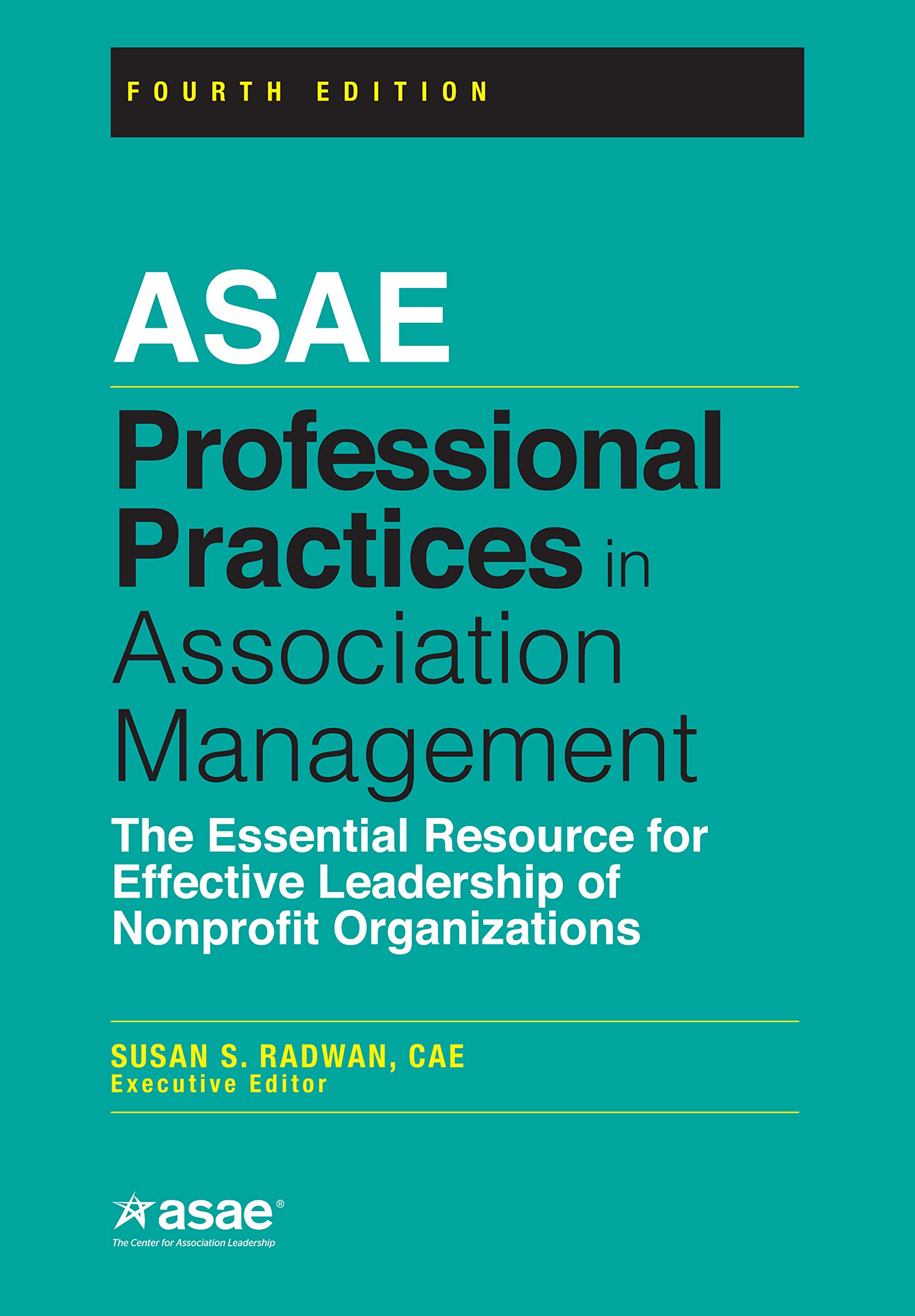 Professional Practices in Association Management The Essential