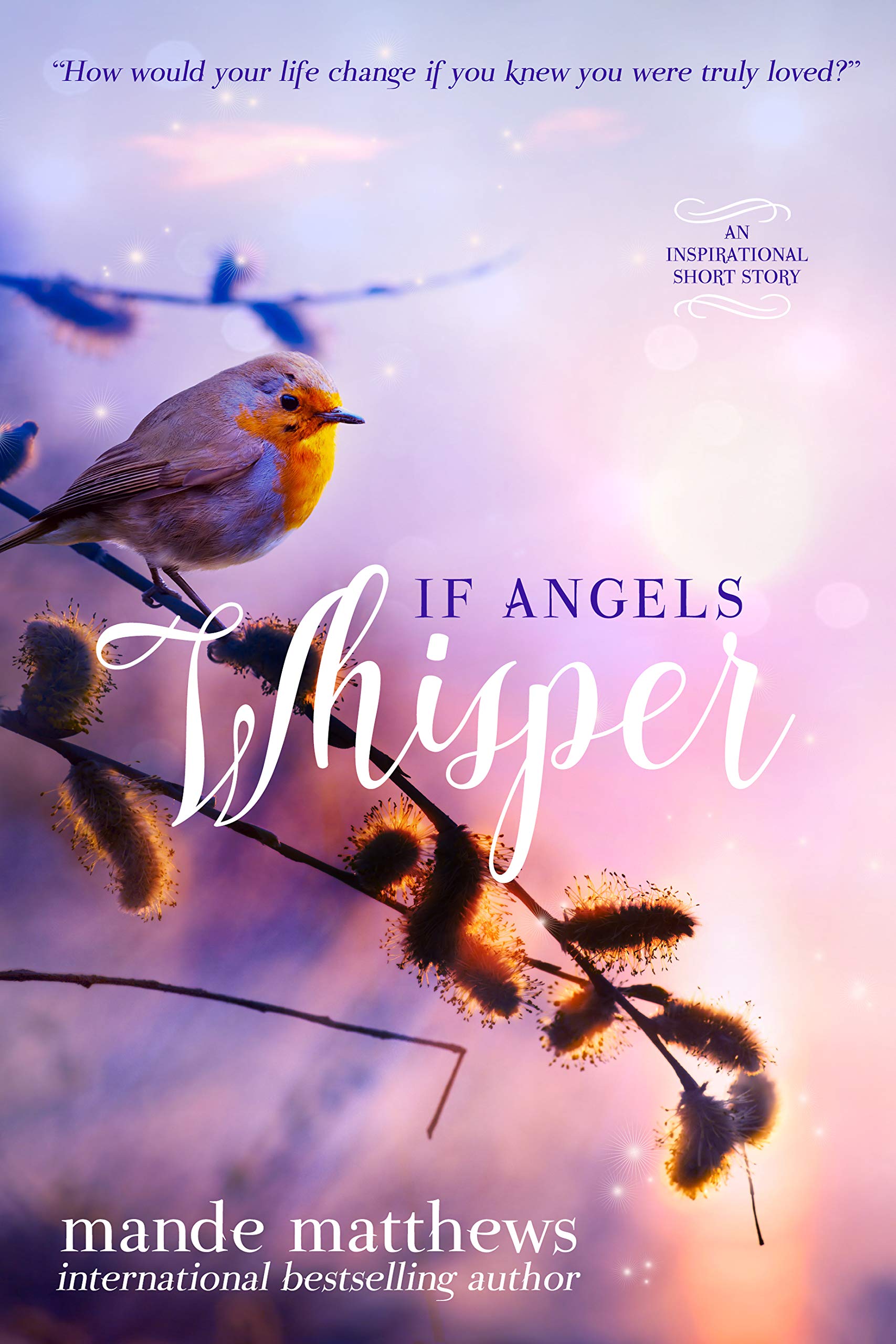 If Angels Whisper: A Heart-Touching Guardian Angel Story